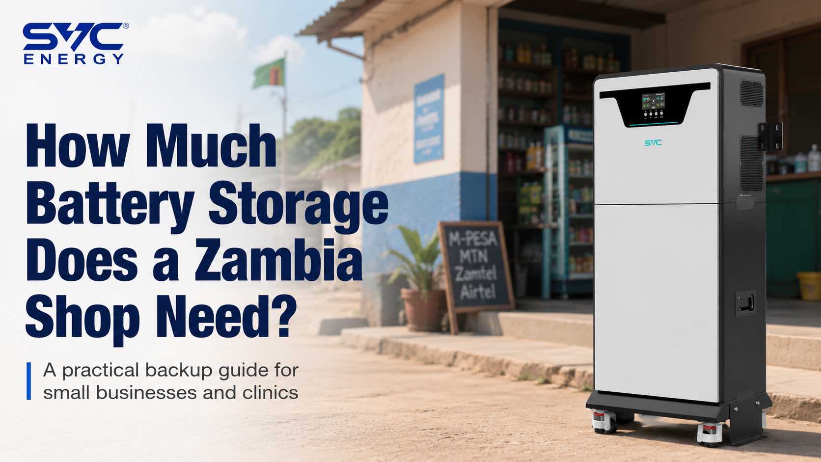 Zambia shop and clinic battery storage for daily load shedding backup